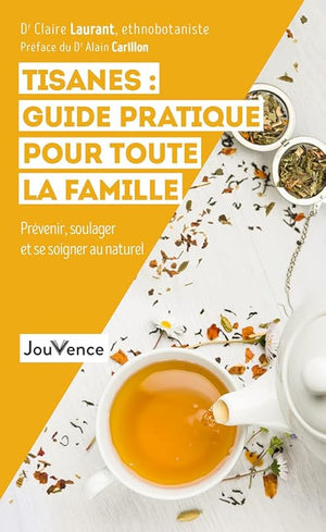 Tisanes : Guide pratique pour toute la famille