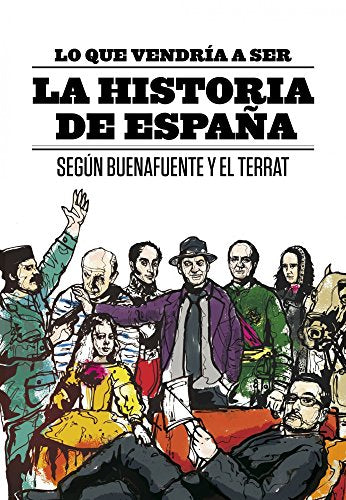 Lo que vendría a ser la Historia de España ((Fuera de colección))