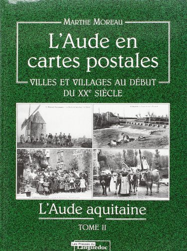 L'Aude en cartes postales - villes et villages au début du XXe siècle