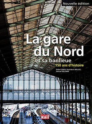 Gare du Nord et sa banlieue