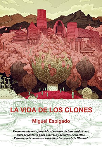 La vida de los clones: 22 (Colección Pulpas)