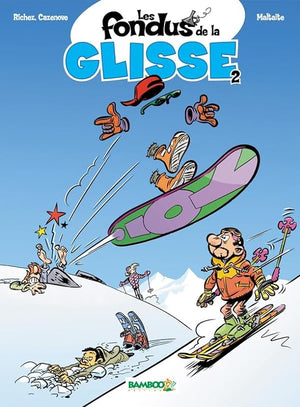 Les Fondus de la glisse - tome 2