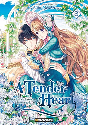 A Tender Heart - Comment je suis devenue la servante du Duc Tome 3