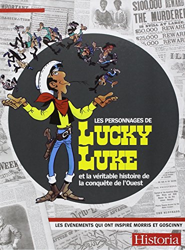 Les personnages de Lucky Luke et la véritable histoire de la conquête de l'Ouest