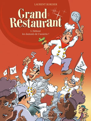 Grand Restaurant - Tome 01: Debout les damnés de l'assiette