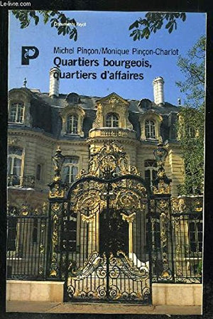 Quartiers bourgeois, quartiers d'affaires