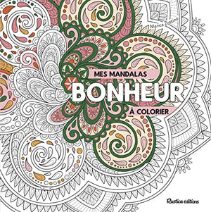 Mes mandalas bonheur à colorier