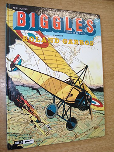 Biggles, tome 12 : Biggles raconte... Roland Garros
