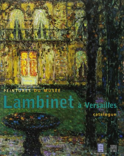 Peintures du musée Lambinet à Versailles: Catalogue sommaire