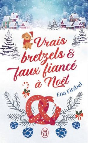 Vrais bretzels et faux fiancé à Noël