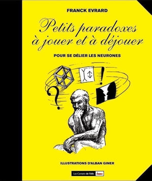 Petits paradoxes à jouer et à déjouer