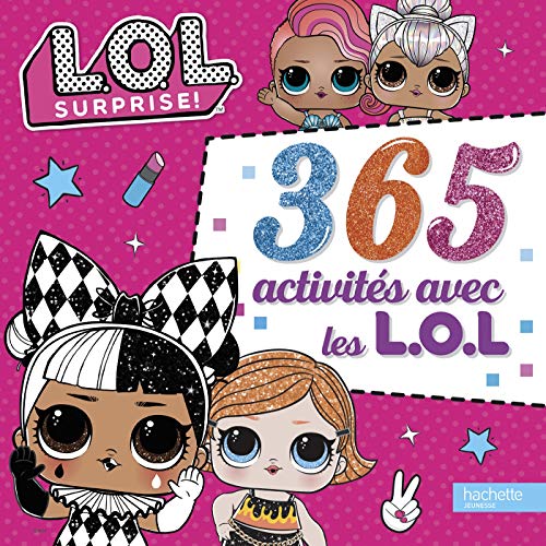 L.O.L. Surprise! - 365 Activités
