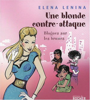 Une blonde contre-attaque: Blagues sur les brunes