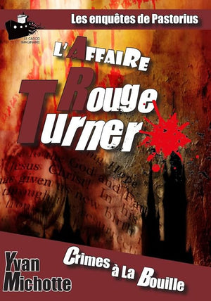 L'affaire Rouge Turner