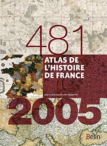Atlas de l'histoire de France (481-2005): Format compact