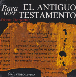 Para leer el Antiguo Testamento (Para leer, vivir, comprender)