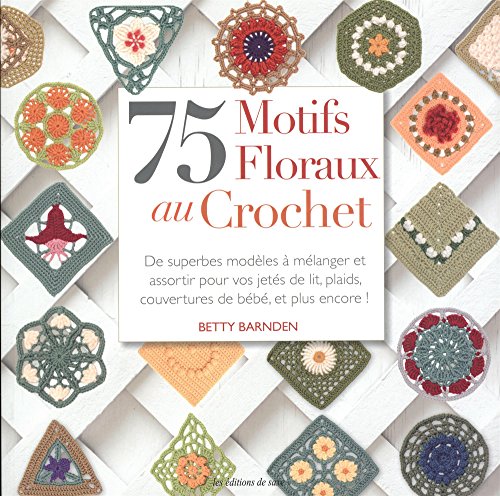 75 motifs floraux au crochet