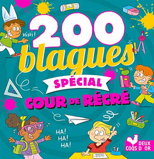 200 blagues spécial cours de récrée