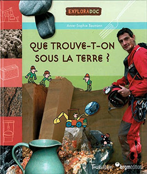 Que trouve t-on sous la terre ?