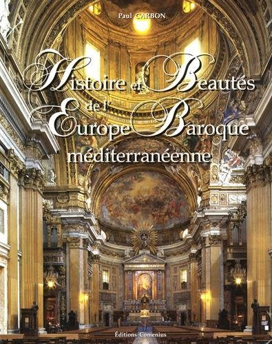 Histoire et Beautés de l'Europe Baroque méditerranéenne