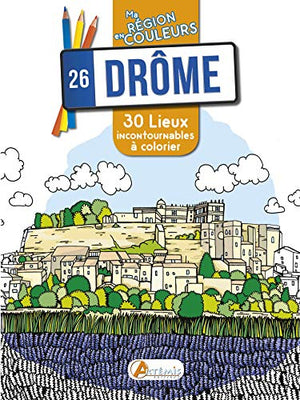 Drôme (26): 30 lieux incontournables à colorier