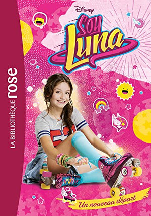 Soy Luna 01 - Un nouveau départ