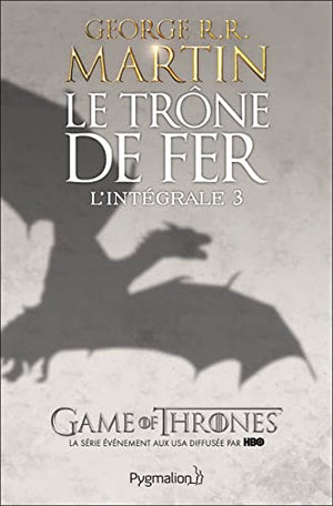 Le trône de fer : L'intégrale, tome 3