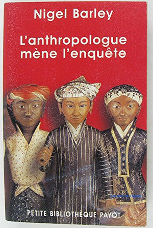 L'anthropologue mène l'enquête