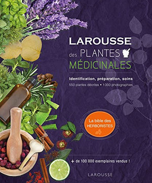 Larousse des plantes médicinales