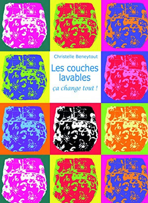 Les couches lavables, ça change tout !