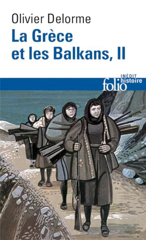 La Grèce et les Balkans (Tome 2)