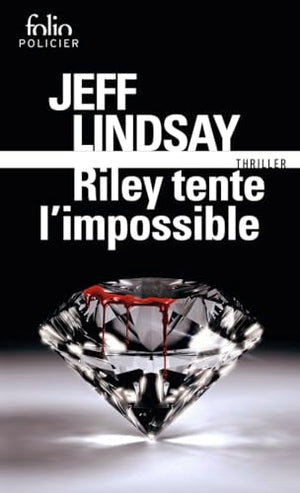 Riley tente l'impossible