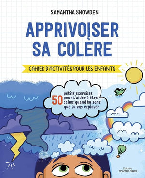 Apprivoiser sa colère - Cahier d'activités pour les enfants