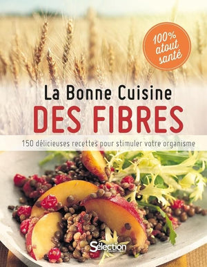 La bonne cuisine des fibres