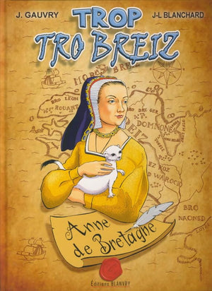 TROP TRO BREIZ Anne de Bretagne