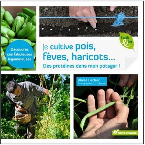 Je cultive pois, fèves, haricots...
