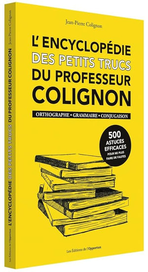 L'encyclopédie des petits trucs du professeur Colignon