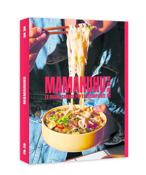 Mamahuhu - La cuisine chinoise pop et décomplexée