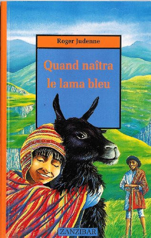 Quand naîtra le lama bleu