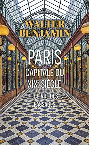 Paris, Capitale du XIXe siècle - Le livre des passages
