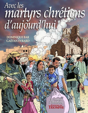 Avec les martyrs chrétiens d'aujourd'hui