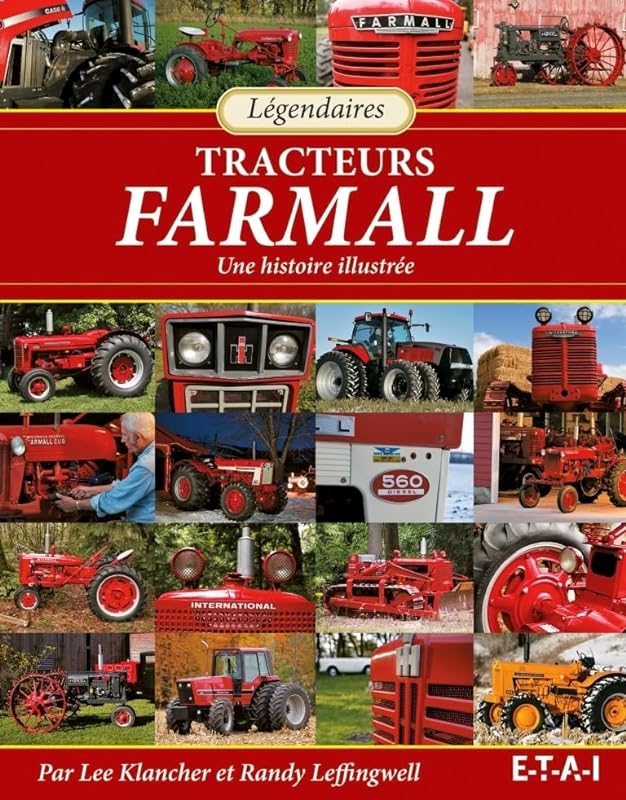 Légendaires tracteurs Farmall: Une histoire illustrée