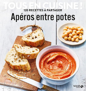 Apéros entre potes - Tous en cuisine !