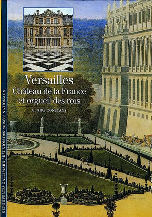 Versailles, château de la France et orgueil des rois