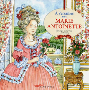 A Versailles avec Marie-Antoinette