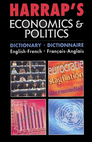 Harrap's Economics & Politics: Dictionary English-French : dictionnaire français-anglais