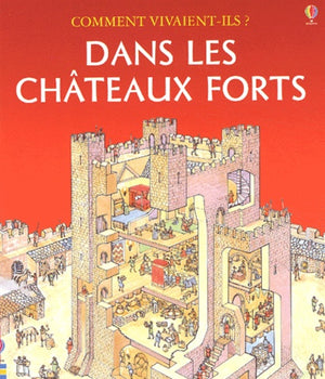 Dans les châteaux forts