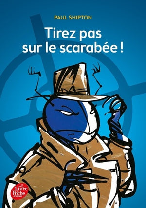 Tirez pas sur le scarabée