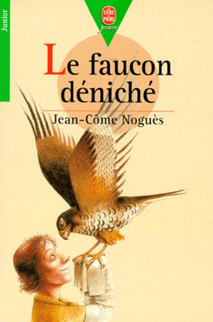 Le faucon déniché