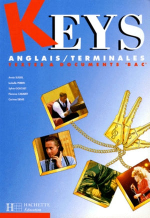 Anglais Terminales Keys. Textes Et Documents Bac